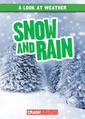 Snow and Rain 153828734X Book Cover