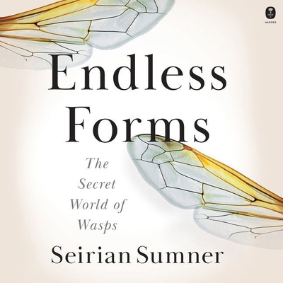 Endless Forms: The Secret World of Wasps B09T2PV8DK Book Cover
