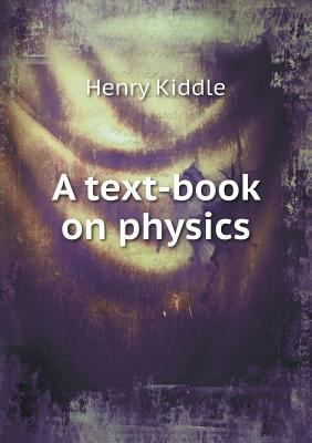 A text-book on physics 5519140820 Book Cover