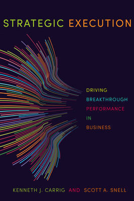 Strategic Execution: Driving Breakthrough Perfo... 1503603598 Book Cover