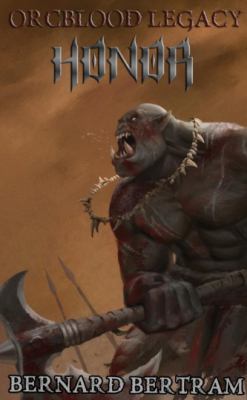 Orcblood Legacy: Honor 1732760705 Book Cover
