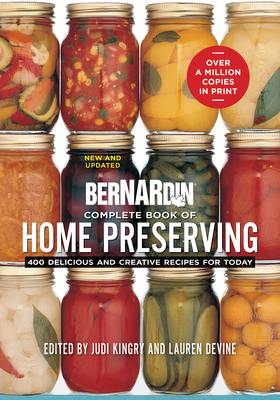 Bernardin Complete Book of Home Preserving: 400... 0778801373 Book Cover
