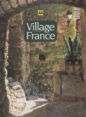 AA Village France (AA Illustrated Reference Books) 0749517697 Book Cover