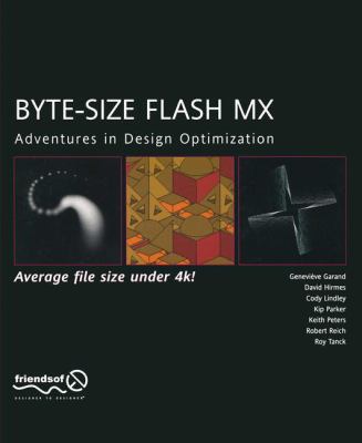 Byte-Size Flash MX: Adventures in Design Optimi... 1590592115 Book Cover