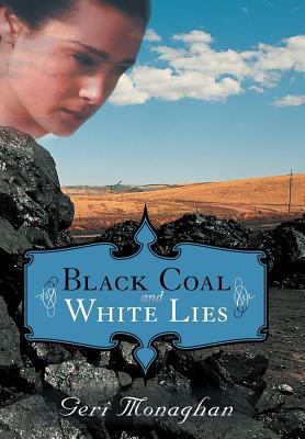 Black Coal and White Lies 1458202313 Book Cover