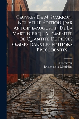 Oeuvres De M. Scarron. Nouvelle Édition [par An... [French] 1276731302 Book Cover