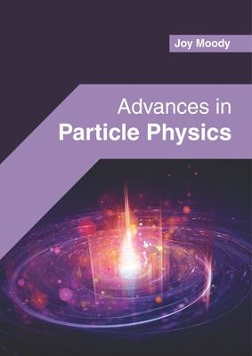Advances in Particle Physics 1682856453 Book Cover