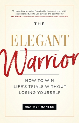 The Elegant Warrior: How to Win Life's Trials W... 1989025269 Book Cover