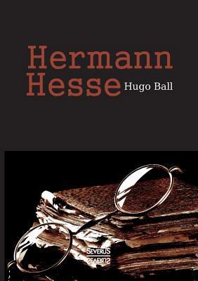 Hermann Hesse: Sein Leben und sein Werk [German] 3958014674 Book Cover
