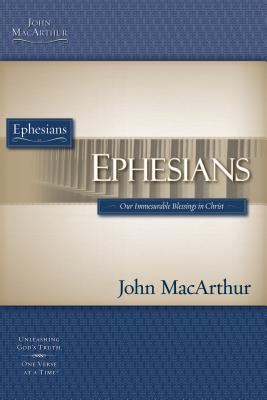 Ephesians: Our Immeasurable Blessings in Christ 1418508861 Book Cover