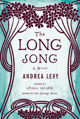 The Long Song 0374192170 Book Cover