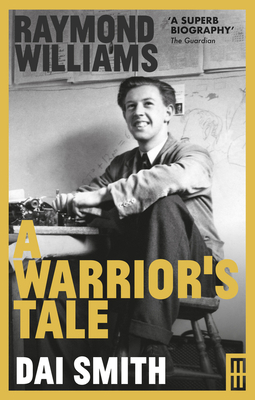 Raymond Williams: A Warrior's Tale 1913640086 Book Cover