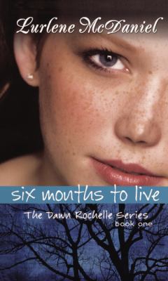 Six Months to Live: The Dawn Rochelle Series Bo... 0613822919 Book Cover