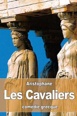 Les Cavaliers [French] 1530761670 Book Cover