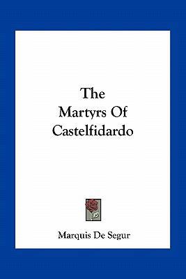 The Martyrs Of Castelfidardo 1163270032 Book Cover