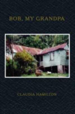 Bob, My Grandpa 1438925301 Book Cover
