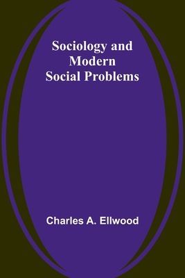 Sociology and Modern Social Problems 9357962611 Book Cover