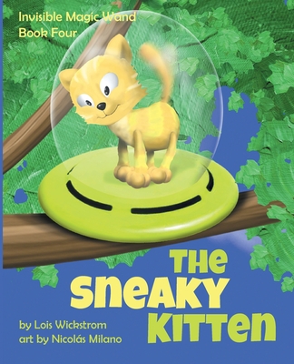 The Sneaky Kitten [Large Print] 1954519362 Book Cover