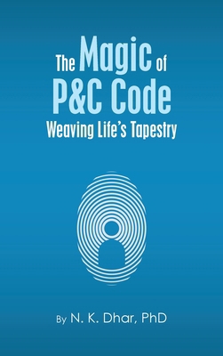 The Magic of P&C Code: Weaving Life's Tapestry B0GBXTRS9Y Book Cover