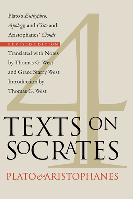 Four Texts on Socrates: Plato's Euthyphro, Apol... 0801485746 Book Cover