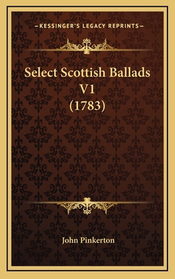 Select Scottish Ballads V1 (1783) 1164279726 Book Cover