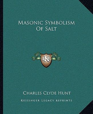 Masonic Symbolism Of Salt 1162841516 Book Cover