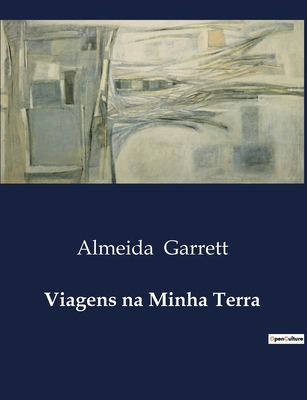 Viagens na Minha Terra: Uma jornada literária a... [Portuguese] B0D89KCCL2 Book Cover