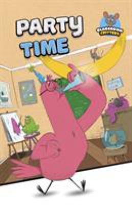 Party Time (Classroom Critters) 1474771793 Book Cover