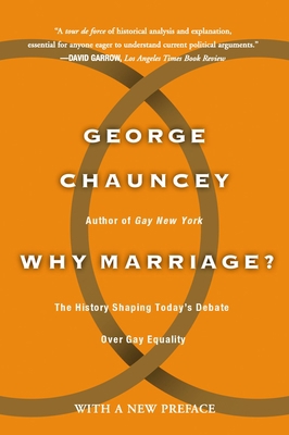 Why Marriage: The History Shaping Today's Debat... 0465009581 Book Cover