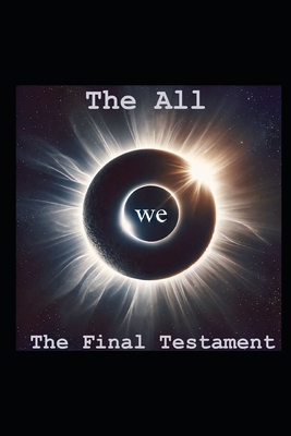 The All: The Final Testament B0DPB4N3F6 Book Cover