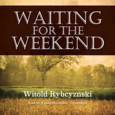 Waiting for the Weekend 1455117358 Book Cover