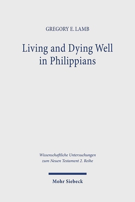 Living and Dying Well in Philippians: A Compara... 3161623770 Book Cover