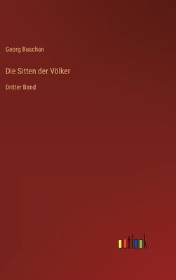 Die Sitten der Völker: Dritter Band [German] 3368614517 Book Cover