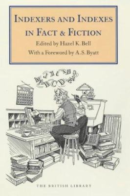 Indexers and Indexing in Fact and Fiction 0712347291 Book Cover