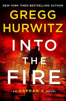 Into the Fire: An Orphan X Novel 1250120454 Book Cover