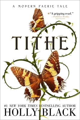 Tithe: A Modern Faerie Tale 1534484515 Book Cover