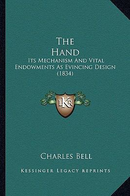 The Hand: Its Mechanism And Vital Endowments As... 1163982326 Book Cover