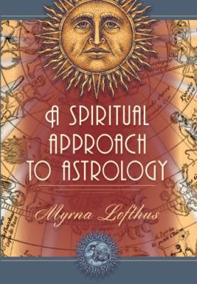 A Spiritual Approach to Astrology 1626540276 Book Cover