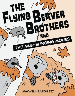 The Flying Beaver Brothers and the Mud-Slinging... 0449810194 Book Cover