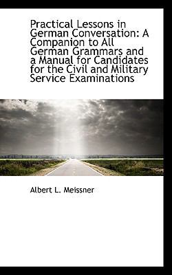 Practical Lessons in German Conversation: A Com... 1103248618 Book Cover