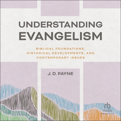 Understanding Evangelism: Biblical Foundations,... B0FJZKDMCM Book Cover