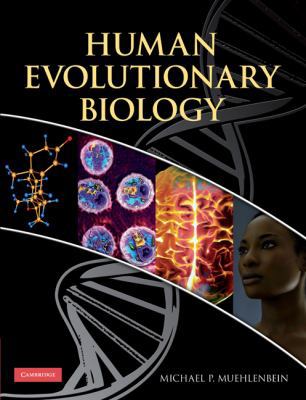 Human Evolutionary Biology 0521879485 Book Cover
