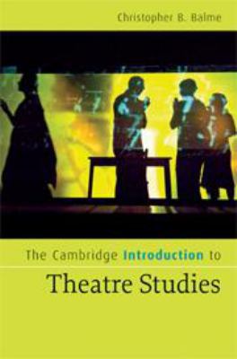 The Cambridge Introduction to Theatre Studies 0511817029 Book Cover