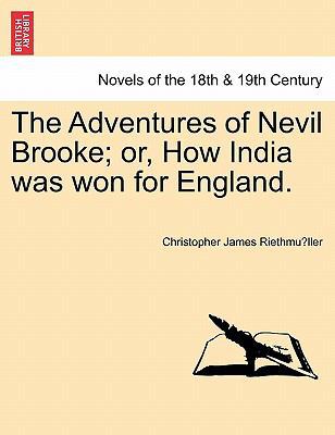 The Adventures of Nevil Brooke; Or, How India W... 1240877455 Book Cover