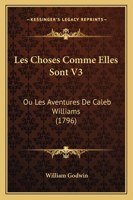 Les Choses Comme Elles Sont V3: Ou Les Aventure... [French] 116592689X Book Cover