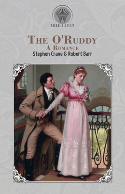 The O'Ruddy: A Romance 9353833795 Book Cover