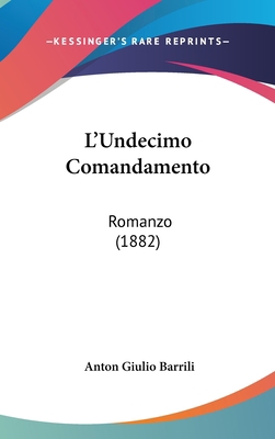 L'Undecimo Comandamento: Romanzo (1882) 110428202X Book Cover