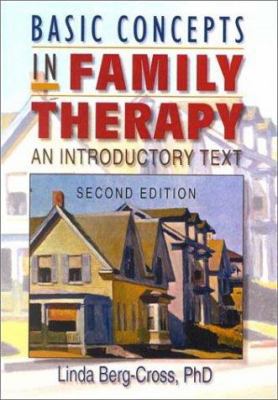 Basic Concepts in Family Therapy: An Introducto... 0789009412 Book Cover