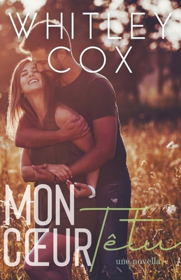 Mon Coeur Têtu [French] B0FJ8QL3CB Book Cover
