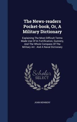 The News-readers Pocket-book, Or, A Military Di... 1340036185 Book Cover